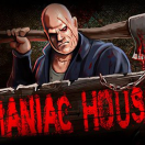 Maniac House